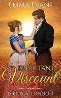 The Reluctant Viscount (Lords of London #2) by Emma Evans