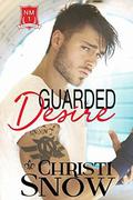 Guarded Desire (NM Protectors #1) by Christi Snow