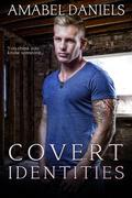 Covert Identities by Amabel Daniels