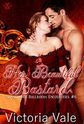 Her Beautiful Bastard by Victoria Vale