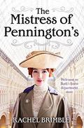 The Mistress of Pennington's: Can a woman succeed in a man's world? by Rachel Brimble