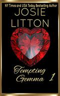 Tempting Gemma 1 (Tempting Gemma #1) by Josie Litton