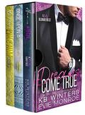 Dreams Come True: A Dirty Billionaire Box Set by Evie Monroe
