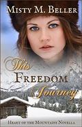 This Freedom Journey by Misty M Beller