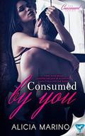 Consumed By You by Alicia Marino