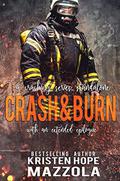 Crash & Burn: A Crashing Series Standalone by Kristen Hope Mazzola
