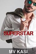 Mission Superstar  (A Movie Star Romance) by M.V. Kasi
