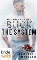 Buck the System (SWAK #2) by Margaret Madigan