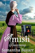 Amish Homecoming: The Proposal: Amish Christian Romance (Amish Country Romance #1) by Samantha Bayarr