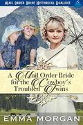 A Mail Order Bride for the Cowboy's Troubled Twins by Pure Read