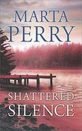 Shattered Silence (Echo Falls #3) by Marta Perry
