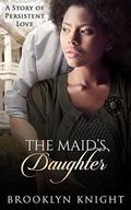 The Maid's Daughter by Brooklyn Knight