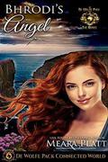 Bhrodi's Angel: De Wolfe Pack Connected World (De Wolfe Angels #3) by WolfeBane Publishing