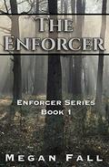 The Enforcer by Megan Fall