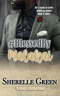 Blessed By Malakai by Sherelle Green