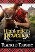 Highlander's Revenge (Medieval Highlander #2) by Blanche Dabney