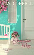 Bungalow by the Bay by Kay Correll