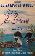 Led by the Heart at Osprey Cove by Luisa Marietta Gold