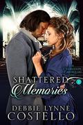 Shattered Memories by Debbie Lynne Costello