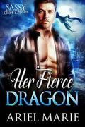 Her Fierce Dragon: Sassy Ever After (Dragon Mates #2) by Ariel Marie