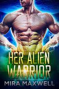 Her Alien Warrior (The Guards Of Attala #4) by Mira Maxwell