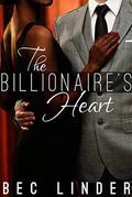 The Billionaire's Heart by Bec Linder