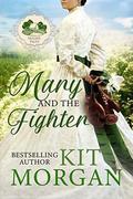 Mary and the Fighter by Kit Morgan