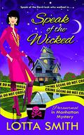 Speak of the Wicked by Lotta Smith