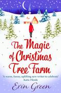 The Magic of Christmas Tree Farm by Erin Green