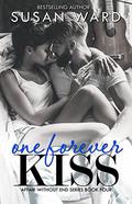 One Forever Kiss (Affair Without End #4) by Susan Ward