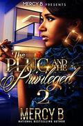 The Plug & The Privileged 2: The Story of Reign Baylee Jones  (RahMeek and Bella) by Mercy B