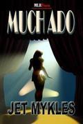 Much Ado by Jet Mykles