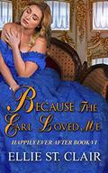 Because the Earl Loved Me by Ellie St. Clair