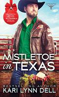 Mistletoe in Texas (Texas Rodeo #5) by Kari Lynn Dell