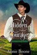 Hidden Courage (Boarding House Misfits #1) by Annie Boone