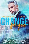 Change for You by Crystal Lacy