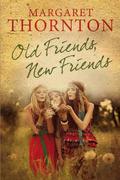 Old Friends, New Friends by Margaret Thornton