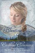 Blessing (Widows Of Wildcat Ridge #2) by Caroline Clemmons