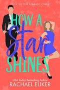 How a Star Shines (Fools for Love #2) by Rachael Eliker