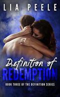 Definition of Redemption: Book Three of the Definition series by Lia Peele