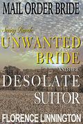 The Unwanted Bride And Her Desolate Suitor by Florence Linnington
