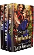 Chronicles Of A Highlander: A Historical Scottish Romance Collection  (Lairds of Dunkeld Series) by Emilia Ferguson