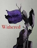 Withered: A Bridge Novella of the HKW Universe by Heather Killough-Walden