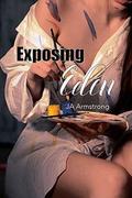 Exposing Eden by J.A. Armstrong