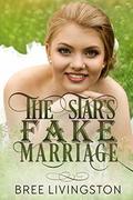 The Star's Fake Marriage by Bree Livingston