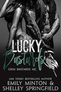 Lucky Bastards  (Grim Bastards MC) by Emily Minton