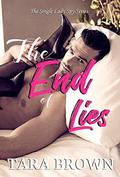 The End of Lies: The Single Lady Spy 4  (The Single Lady Spy Series) by Tara Brown