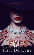 Devious Eyes (A Cane Novel #2) by Charlotte E. Hart