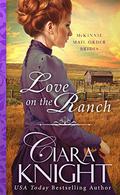 Love on the Ranch (McKinnie Mail Order Brides #4) by Ciara Knight