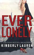 EVER LONELY by Kimberly Lauren